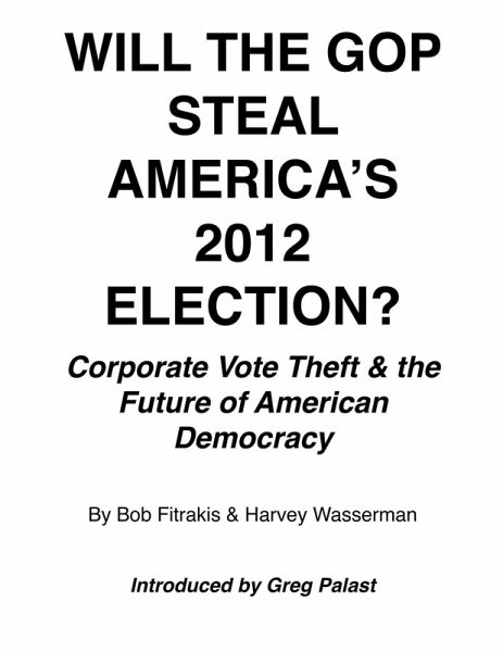 Will The GOP Steal America's 2012 Election? (eBook, ePUB) Will The GOP Steal America's 2012 Election? (eBook, ePUB)