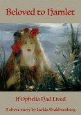Beloved to Hamlet: If Ophelia Had Lived (eBook, ePUB)
