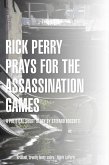 Rick Perry Prays for the Assassination Games (Story) (eBook, ePUB)