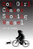 Cop Girl Chases Smoking Weasel (eBook, ePUB)