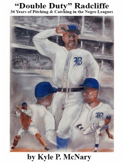 Cover &quote;Double Duty&quote; Radcliffe: 36 Years of PItching & Catching in the Negro Leagues (eBook, ePUB)