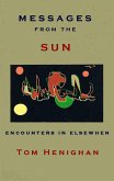 Messages from the Sun: Encounters in Elsewhen (eBook, ePUB) Messages from the Sun: Encounters in Elsewhen (eBook, ePUB)