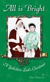 All is Bright: A Yorkshire Lad's Christmas (eBook, ePUB)