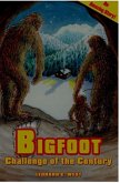 Bigfoot Challenge of the Century (eBook, ePUB)
