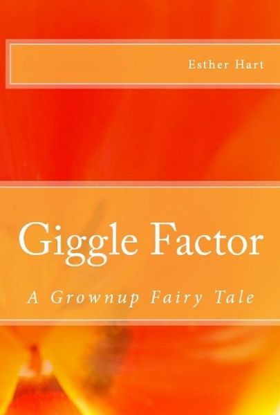Giggle Factor: A Grownup Fairy Tale (eBook, ePUB)