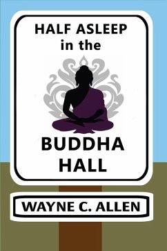 Half Asleep in the Buddha Hall (eBook, ePUB) - Allen, Wayne C.