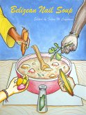Belizean Nail Soup: A Collection of Short Stories (eBook, ePUB)