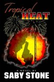 Tropical Heat (eBook, ePUB) Tropical Heat (eBook, ePUB)