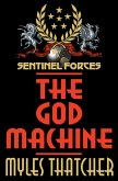 Sentinel Forces: The God Machine (eBook, ePUB)