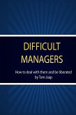 Difficult Managers _how to deal with them and be liberated (eBook, ePUB)