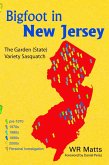 Bigfoot in New Jersey: The Garden (State) Variety Sasquatch (eBook, ePUB)