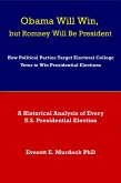 Obama Will Win, but Romney Will Be President (eBook, ePUB)