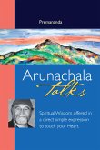 Arunachala Talks: Spiritual Wisdom offered in a direct simple expression to touch your heart (eBook, ePUB)
