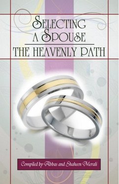 Selecting a Spouse- The Heavenly Path (eBook, ePUB) - Merali, Abbas