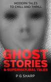 Ghost Stories and Supernatural Tales (eBook, ePUB)