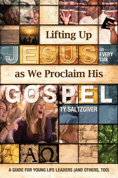 Lifting Up Jesus (in every talk) as We Proclaim His Gospel (eBook, ePUB)