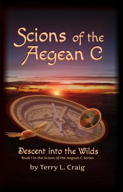 Scions of the Aegean C, Descent Into the Wilds (eBook, ePUB) - Craig, Terry L.