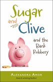 Sugar & Clive and the Bank Robbery (Book 2 in the Dogwood Island Animal Adventure Series) (eBook, ePUB)