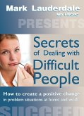 Secrets of Dealing with Difficult People (eBook, ePUB)