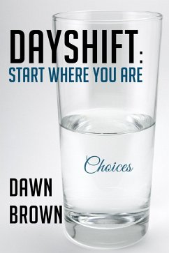 DayShift: Start Where You Are (eBook, ePUB) Cover DayShift: Start Where You Are (eBook, ePUB)