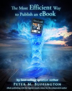 Most Efficient Way to Publish an eBook (eBook, ePUB) - Buffington, Peter Most Efficient Way to Publish an eBook (eBook, ePUB) - Buffington, Peter