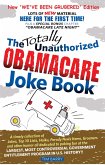 Totally Unauthorized Obamacare Joke Book: NEW 'We've Been Grubered' Edition (eBook, ePUB)