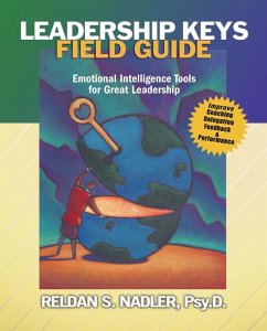Leadership Keys Field Guide: Emotional Intelligence Tools for Great Leadership (eBook, ePUB) - PsyD, Reldan S Nadler