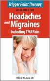 Trigger Point Therapy Workbook for Headaches and Migraines including TMJ Pain (eBook, ePUB)