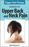 Trigger Point Therapy Workbook for Upper Back and Neck Pain (2nd Ed) (eBook, ePUB)