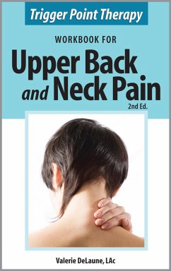 Trigger Point Therapy Workbook for Upper Back and Neck Pain (2nd Ed) (eBook, ePUB) - Delaune, Valerie
