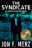 THE SYNDICATE: A Lawson Vampire Novel #4 (eBook, ePUB)