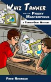 Whiz Tanner and the Phony Masterpiece (eBook, ePUB)