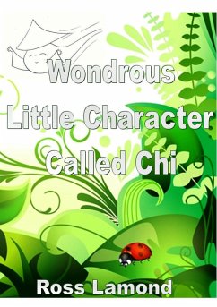 Wondrous Little Character Called Chi (eBook, ePUB) Cover Wondrous Little Character Called Chi (eBook, ePUB)
