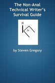 Non-Anal Technical Writer's Survival Guide (eBook, ePUB)