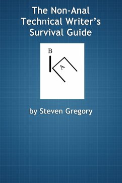 Non-Anal Technical Writer's Survival Guide (eBook, ePUB) - Gregory, Steven