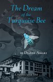 Dream of the Turquoise Bee (eBook, ePUB) Dream of the Turquoise Bee (eBook, ePUB)