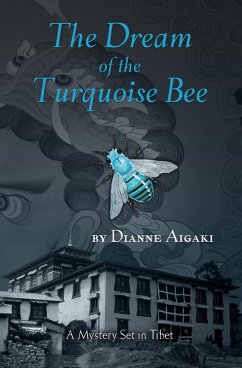 Dream of the Turquoise Bee (eBook, ePUB) - Aigaki, Dianne