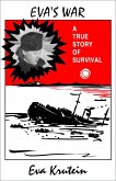 Eva's War: A True Story of Survival (eBook, ePUB)