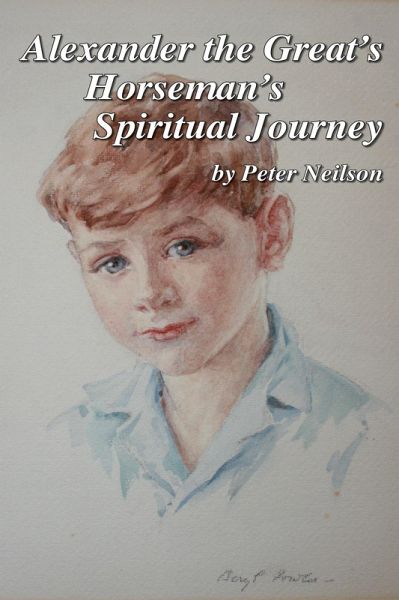 Alexander the Great's Horseman's Spiritual Journey (eBook, ePUB) Alexander the Great's Horseman's Spiritual Journey (eBook, ePUB)