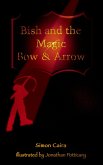 Bish and the Magic Bow & Arrow (eBook, ePUB)