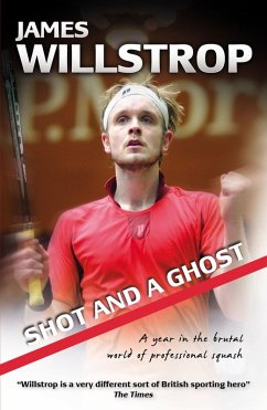 Cover Shot and a Ghost: a year in the brutal world of professional squash (eBook, ePUB)