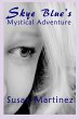 Skye Blue's Mystical Adventure (eBook,... - Bild 1