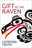 Gift of the Raven (eBook, ePUB) Gift of the Raven (eBook, ePUB)