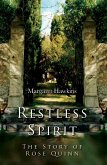 Restless Spirit: The Story of Rose Quinn (eBook, ePUB)
