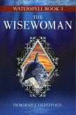 Waterspell Book 3: The Wisewoman (eBook, ePUB)