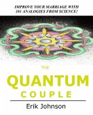 Quantum Couple: Improve Your Marriage with 101 Analogies from Science (eBook, ePUB)