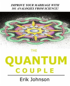 Quantum Couple: Improve Your Marriage with 101 Analogies from Science (eBook, ePUB) - Johnson, Erik