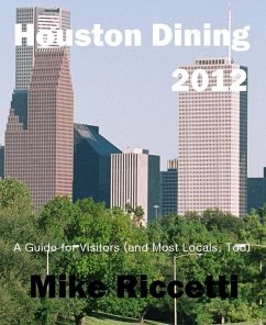 Houston Dining Index - A Guide for Visitors (and Most Locals, Too) (eBook, ePUB) - Riccetti, Mike