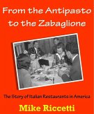 From the Antipasto to the Zabaglione: The Story of Italian Restaurants in America (eBook, ePUB)