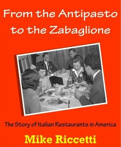 Cover From the Antipasto to the Zabaglione: The Story of Italian Restaurants in America (eBook, ePUB)
